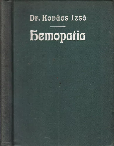 Hemopatia- A vérgyógyítás és eredményei - Dr. Kovács Izsó