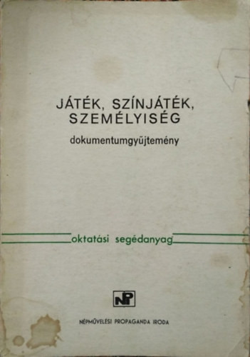 Játék, színjáték, személyiség (dokumentumgyűjtemény) - Gabnai Katalin (ö.á.), Gabnai Katalin