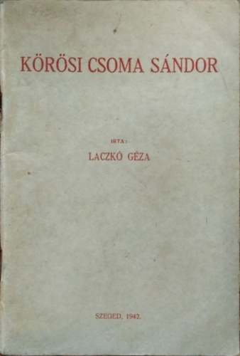 Kőrösi Csoma Sándor - Laczkó Géza