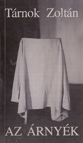 Az árnyék - Tárnok Zoltán