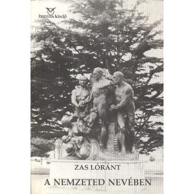 A nemzeted nevében (Versek, 1986-1990) - Zas Lóránt