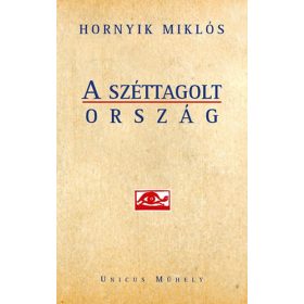 A széttagolt ország - Hornyik Miklós
