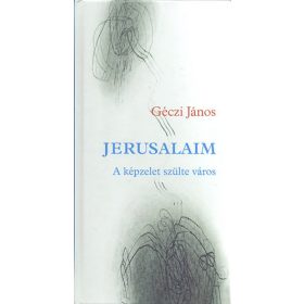 Géczi János: Jerusalaim