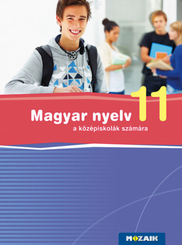 Magyar nyelv 11 a középiskolások számára (MS-2372) - Fráter Adrienne