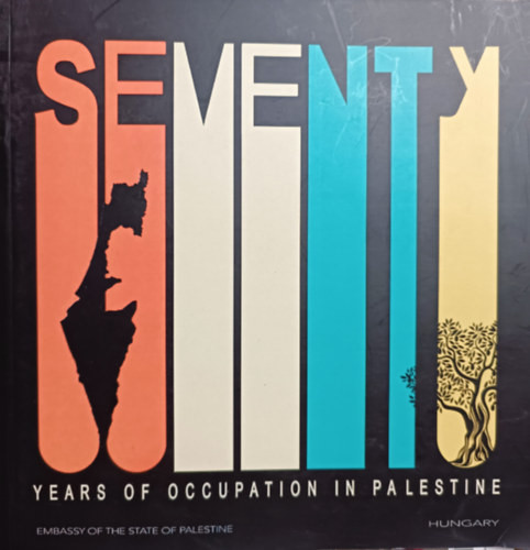 Seventy Years of Occupation in Palestine - Marie Antoinette Sedin (szerk.)