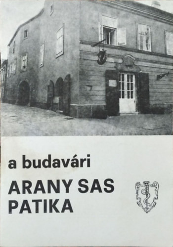 A budavári Arany Sas Patika - 