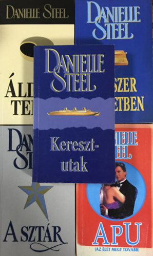Keresztutak + A sztár + Áldott teher + Egyszer az életben + Apu (5 kötet) - Danielle Steel