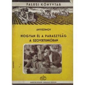  Hogyan él a parasztság a Szovjetunióban (Falusi Könyvtár) - Nyikolaj Nyikolajevics Anyiszimov