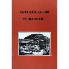   Antológia 2000 - Virradat III. - Okányi Kiss Ferenc (szerk.)