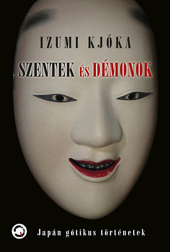 Szentek és démonok - Izumi Kjóka