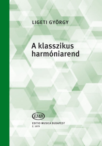 A klasszikus harmóniarend I-II. (egybekötve) - Ligeti György