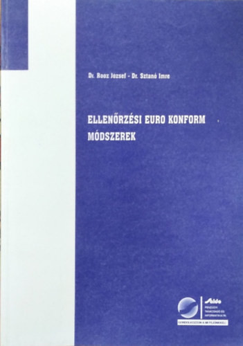 Ellenőrzési euro konform módszerek - Roóz József, Sztanó Imre