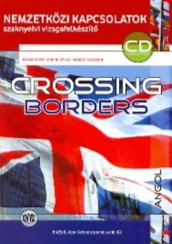 Crossing Borders - Bogár Judit; Erdei József; Robert Thiessen