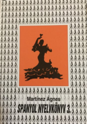 Spanyol nyelvkönyv 3. - Martínez Ágnes