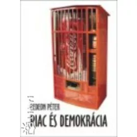 Piac és demokrácia - Gedeon Péter