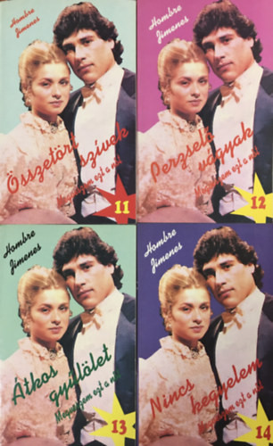 Megveszem ezt a nőt 11-14. (Összetört szívek + Perzselő vágyak + Átkos gyűlölet + Nincs kegyelem) (4 kötet) - Hombre Jimenes