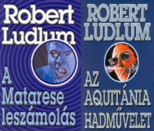 Az Aquitánia hadművelet + A Matarese leszámolás (2 kötet) - Robert Ludlum