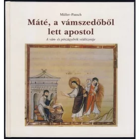 Máté, a vámszedőből lett apostol - Müller-Pausch