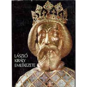 László király emlékezete - Kurcz-Csanád-Vida