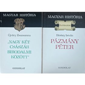   Pázmány Péter + "Nagy két császár birodalmi között" (2 kötet, Magyar história) - Bitskey István, Újváry Zsuzsanna