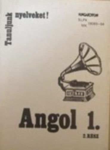 Angol 1./II. (Tanuljunk nyelveket!) - Nyelvtani gyakorlatok - Czobor Zsuzsa-Horlai György