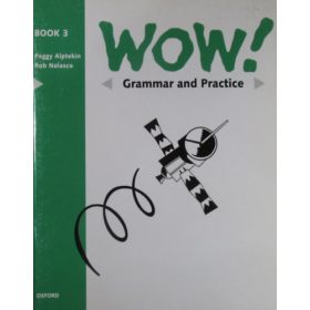   Wow! Grammar and Practice Book 3 - Peggy Alptekin - Rob Nolesco