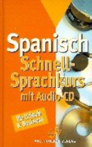 Schnell Sprachkurs Spanisch: Mit Audio Cd: Für Urlaub & Business - Maite Altube