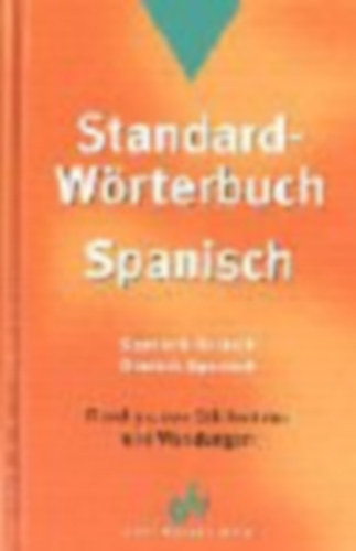 Standard- Wörterbuch: Spanisch. Spanisch- Deutsch / Deutsch-Spanisch - 