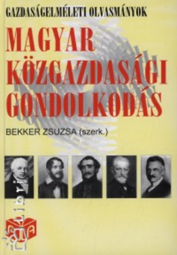 Magyar közgazdasági gondolkodás (Gazdaságelméleti olvasmányok 2) - Bekker Zsuzsa (szerk.)