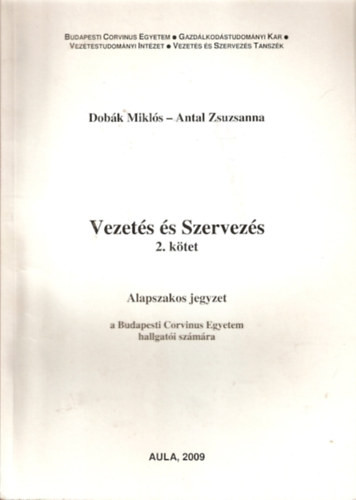 Vezetés és szervezés 2. kötet (alapszakos jegyzet) - Dobák Miklós - Antal Zsuzsanna
