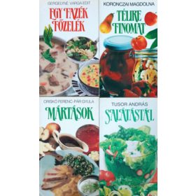   Salátástál + Egy fazék főzelék + Mártások + Télire finomat (4 kötet, Nefelejcs könyvek) - Tusor András, Pár Gyula-Oriskó Ferenc, Koronczai Magdolna, Gergelyné Varga Edit