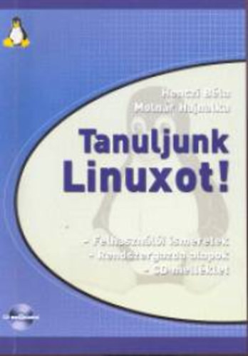 Tanuljunk Linuxot! - Henczi Béla; Molnár Hajnalka