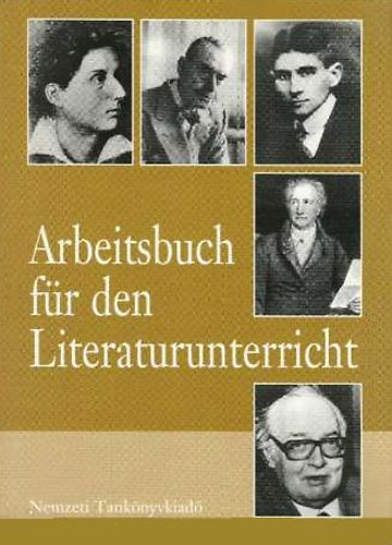Arbeitsbuch für den Literaturunterricht - Anita Buglák; Csaba Márkus; Mónika Bankó
