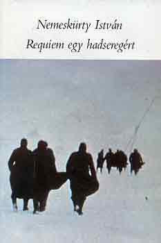 Requiem egy hadseregért - Nemeskürty István
