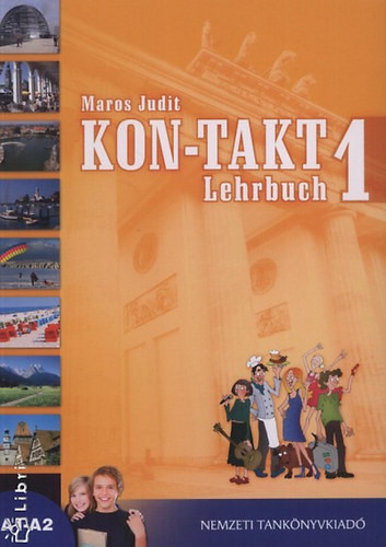 KON-TAKT 1. A1-A2 - Lehrbuch - Maros Judit