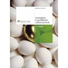   Vendéglátás és gazdálkodás szakiskolásoknak 13. osztály - B. Sztruhár Krisztina