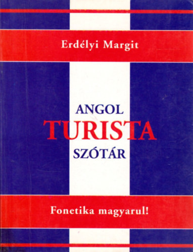 Angol turista szótár - Erdélyi Margit