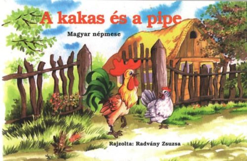 A kakas és a pipe - leporello - Radvány Zsuzsa rajzolta