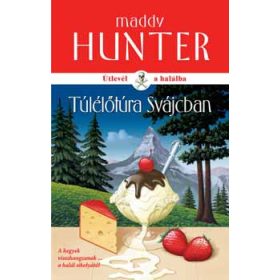 Túlélőtúra Svájcban - Maddy Hunter