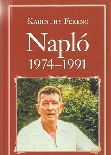 Napló 1974-1991 (Nemzeti könyvtár 59.) - Karinthy Ferenc