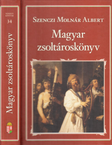 Magyar zsoltároskönyv (Nemzeti könyvtár 34) - Szenci Molnár Albert