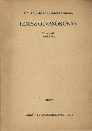 Tenisz olvasókönyv - Jákfalvi Béla (szek.)