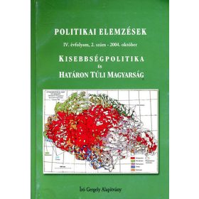   Politikai Elemzések, IV. évf. 2. sz. (2004. október) - Kisebbségpolitika és határon túli magyarság - Krizmanits József (szerk.)