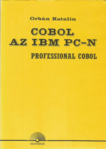 COBOL az IBM PC-n - Professional COBOL - Orbán Katalin