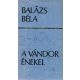 A vándor énekel - Balázs Béla