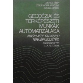   Geodéziai és térképészeti munkák automatizálása - Lukács-Staudinger-Gross