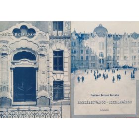   Erzsébetváros - iskolaváros - Fejezetek az erzsébetvárosi iskolák történetéből + Erzsébetváros - iskolaváros - Folytatás (2 kötet) - Budáné Juhász Katalin