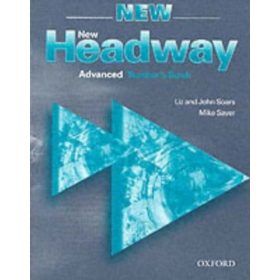   New Headway: Advanced: Teacher's Book : Six-level general English course - Liz Soars By - John Soars By - Mike Sayer