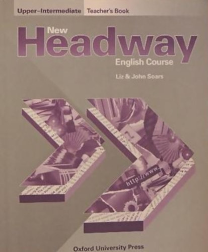 New Headway English Course - Upper-Intermediate - Teacher's Book FELSŐ-KÖZÉPFOK - TANÁRI KÉZIKÖNYV - 