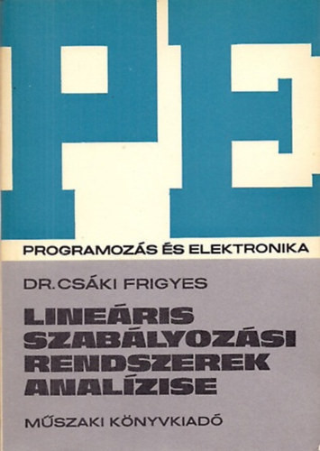 Lineáris szabályozási rendszerek analízise - Dr. Csáki Frigyes